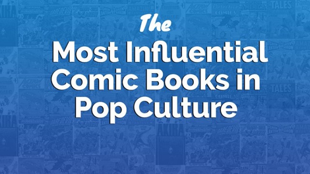 The Most Influential Comic Books in Pop Culture