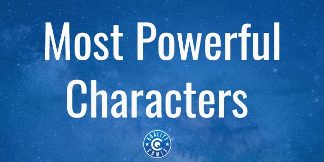 The Most Powerful Marvel Characters: The Ultimate List