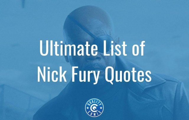 List of Nick Fury Quotes