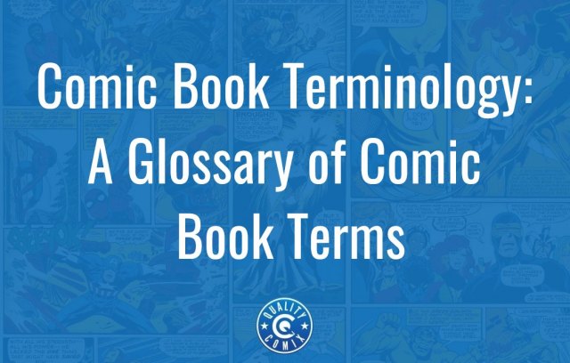 Comic Book Terminology: A Glossary of Comic Book Terms