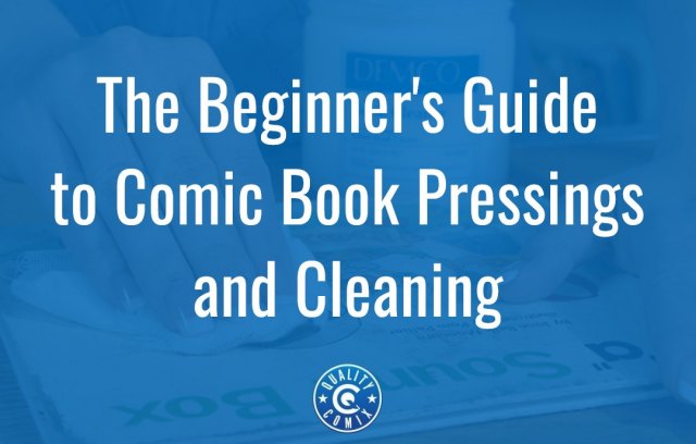The Beginner's Guide to Comic Book Pressings and Cleaning