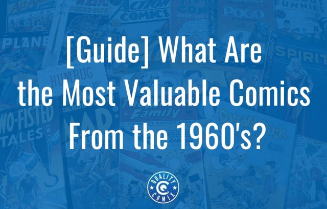 [Guide] What Are the Most Valuable Comics From the 1960's?