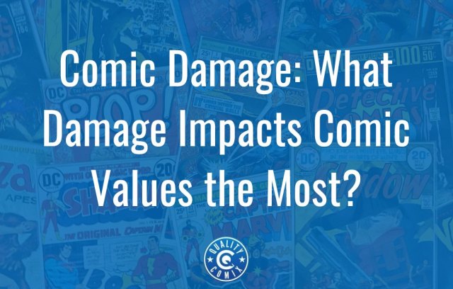 Comic Damage: What Damage Impacts Comic Values the Most?