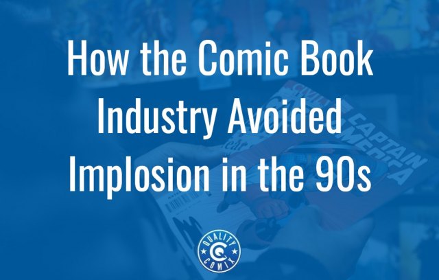 How the Comic Book Industry Avoided Implosion in the 90s