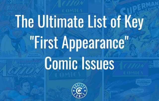 The Ultimate List of Key First Appearance Comic Issues
