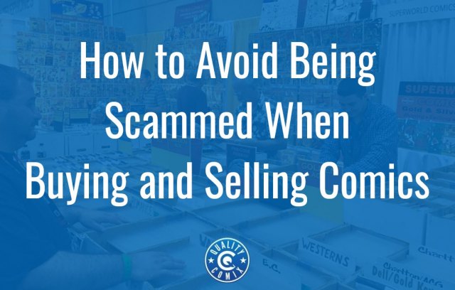 How to Avoid Being Scammed When Buying and Selling Comics