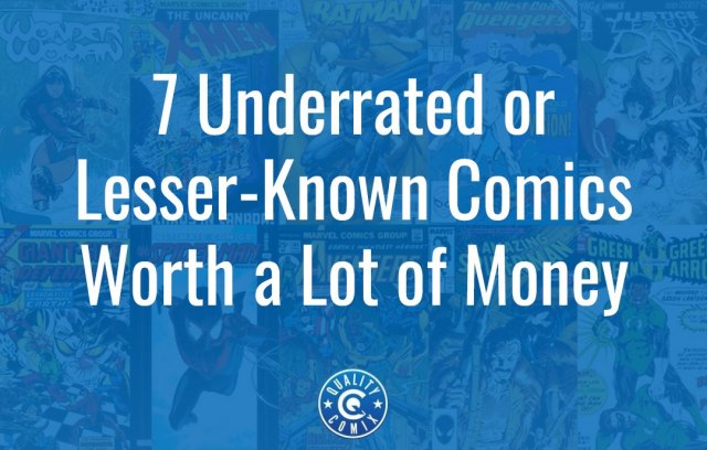 7 Underrated or Lesser-Known Comics Worth a Lot of Money