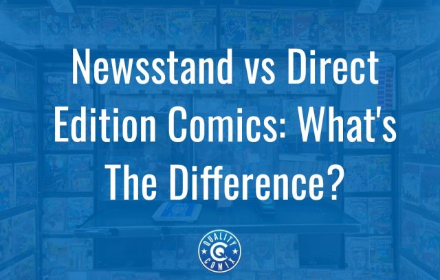 Newsstand vs Direct Edition Comics: What's The Difference?