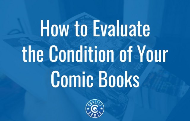 [Guide] How to Evaluate the Condition of Your Comic Books
