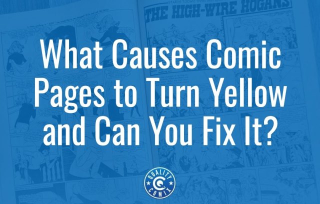 What Causes Comic Pages to Turn Yellow and Can You Fix It?