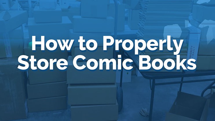 Proper Comic Book Storage: Keeping Comics in Mint Condition