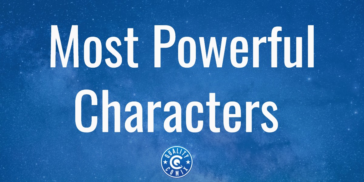 The Most Powerful Marvel Characters: The Ultimate List