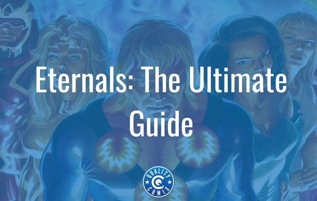 Eternals: The Ultimate Guide