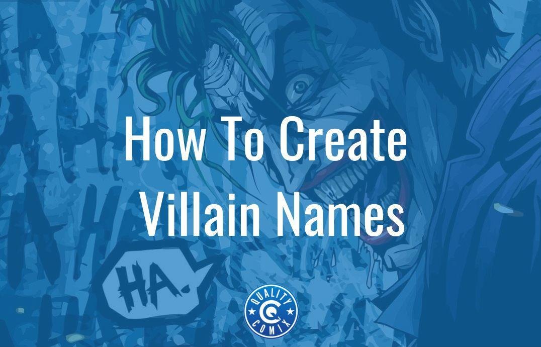 How to Create Villain Names - With 500 Examples | QualityComix