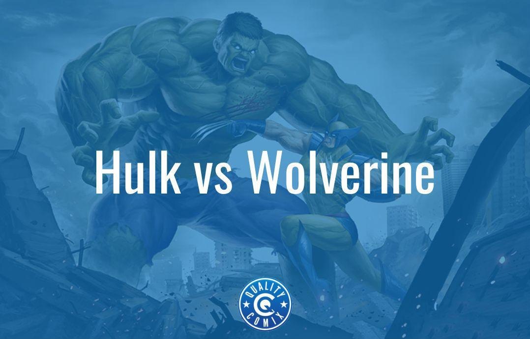 Hulk vs Wolverine: Who Comes Out On Top? | QualityComix