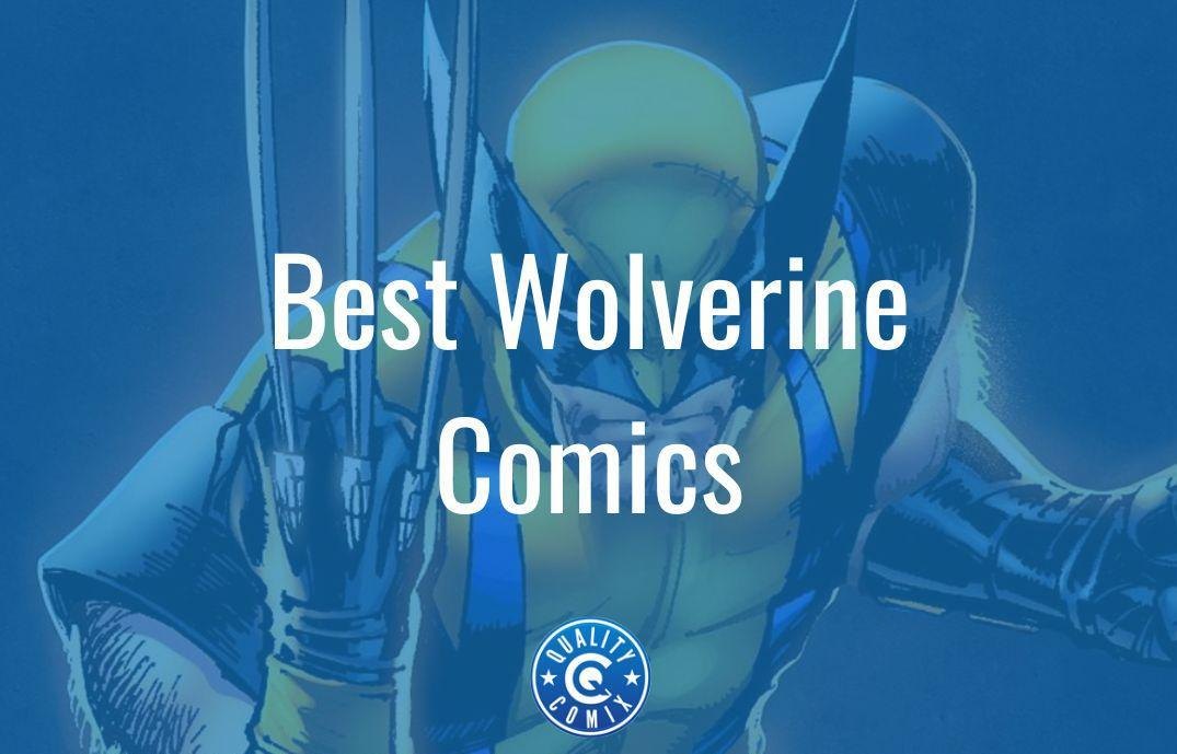 Best Wolverine Comics | QualityComix