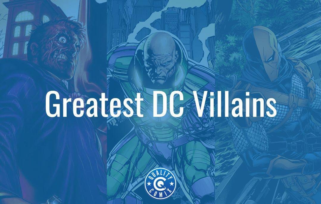 The Greatest DC Villains | QualityComix