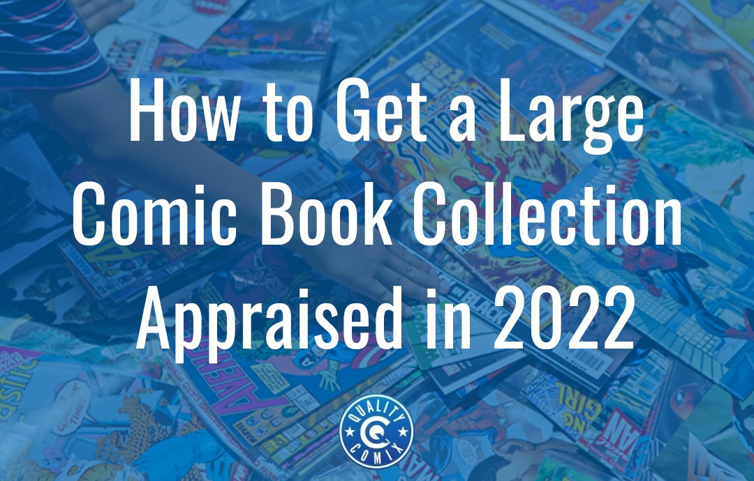 How to Get a Large Comic Book Collection Appraised in 2022