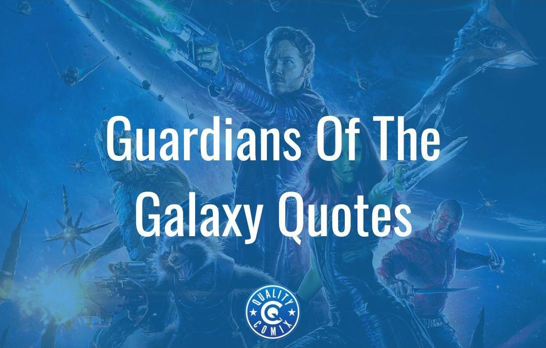 Ultimate List of Guardians Of The Galaxy Quotes | QualityComix
