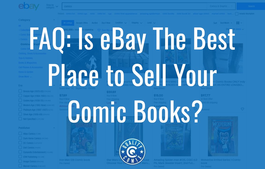 FAQ: Is eBay The Best Place to Sell Your Comic Books?