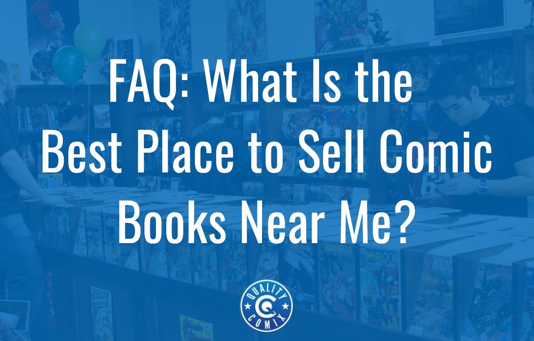 FAQ: What Is the Best Place to Sell Comic Books Near Me?