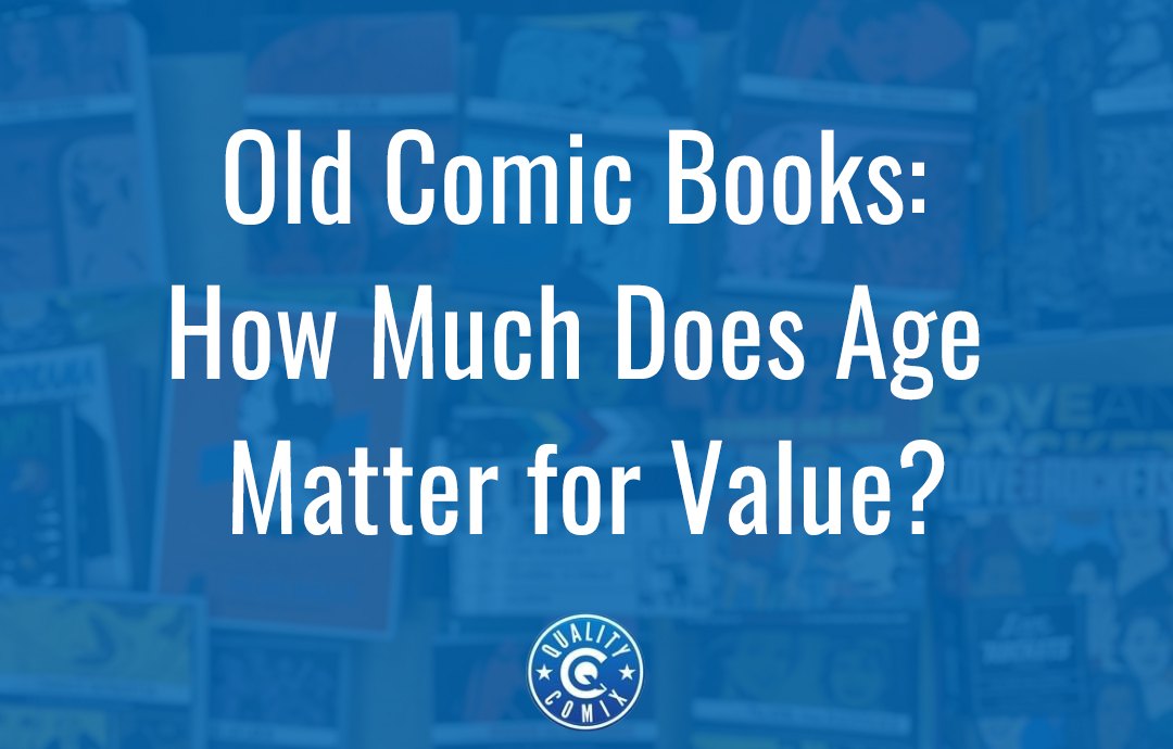 Old Comic Books: How Much Does Age Matter for Value?