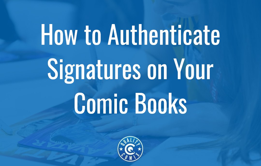 [Guide] How to Authenticate Signatures on Your Comic Books