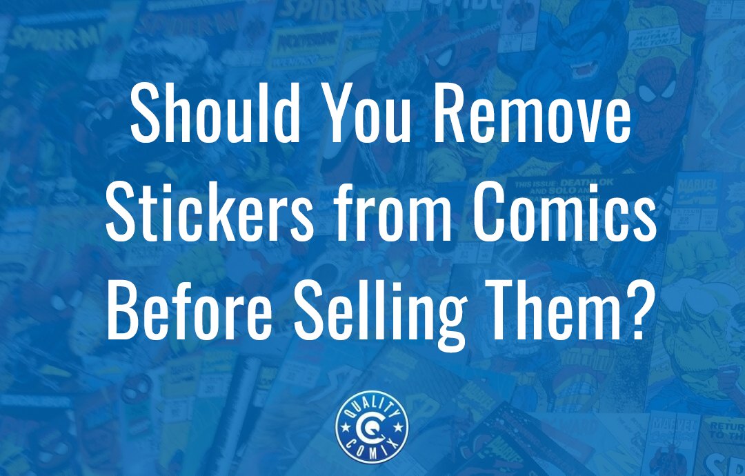 Should You Remove Stickers from Comics Before Selling Them?