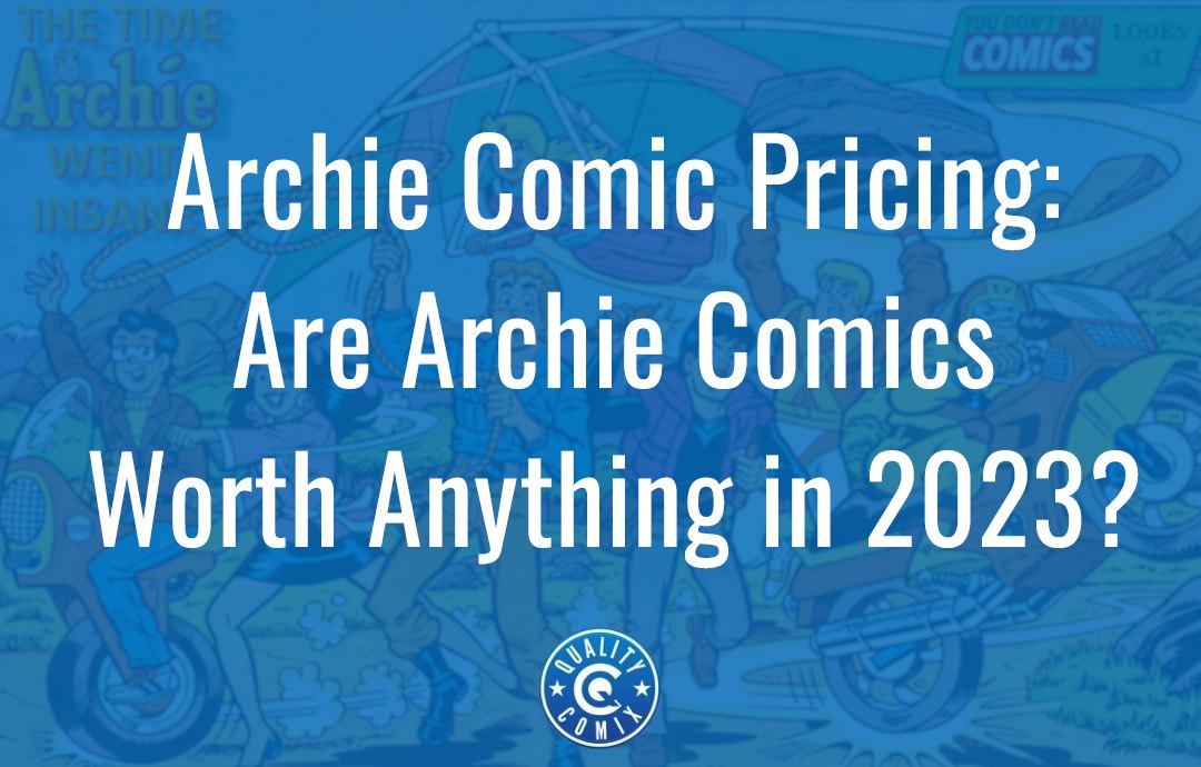 Archie Comic Pricing: Are Archie Comics Worth Anything in 2023?