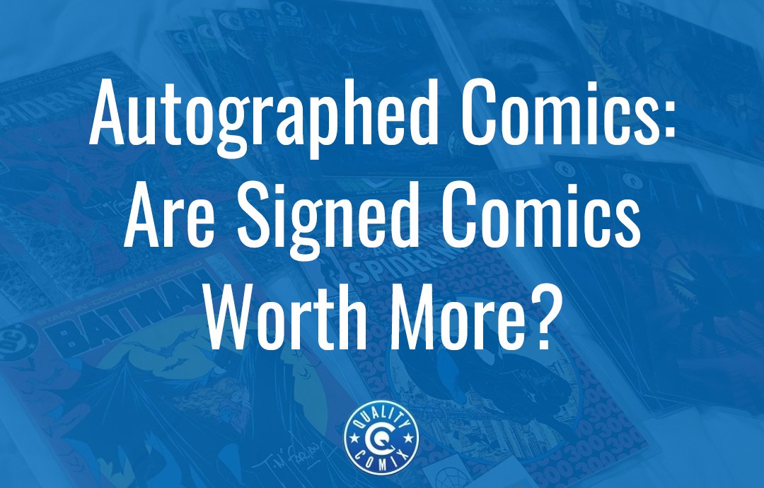 Autographed Comics: Are Signed Comics Worth More?