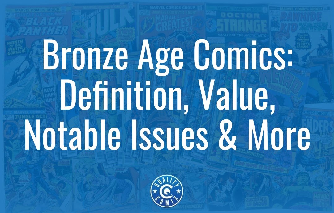 Bronze Age Comics Definition Value Notable Issues More