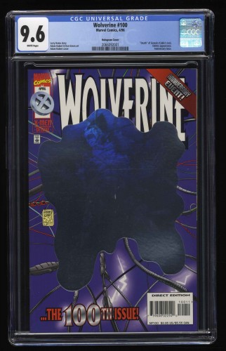 Wolverine #100 CGC NM+ 9.6 White Pages Hologram Variant