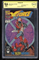 Cover Scan: X-Force #2 CBCS NM+ 9.6 Signed Rob Liefeld 2nd Appearance of Deadpool! - Item ID #366306
